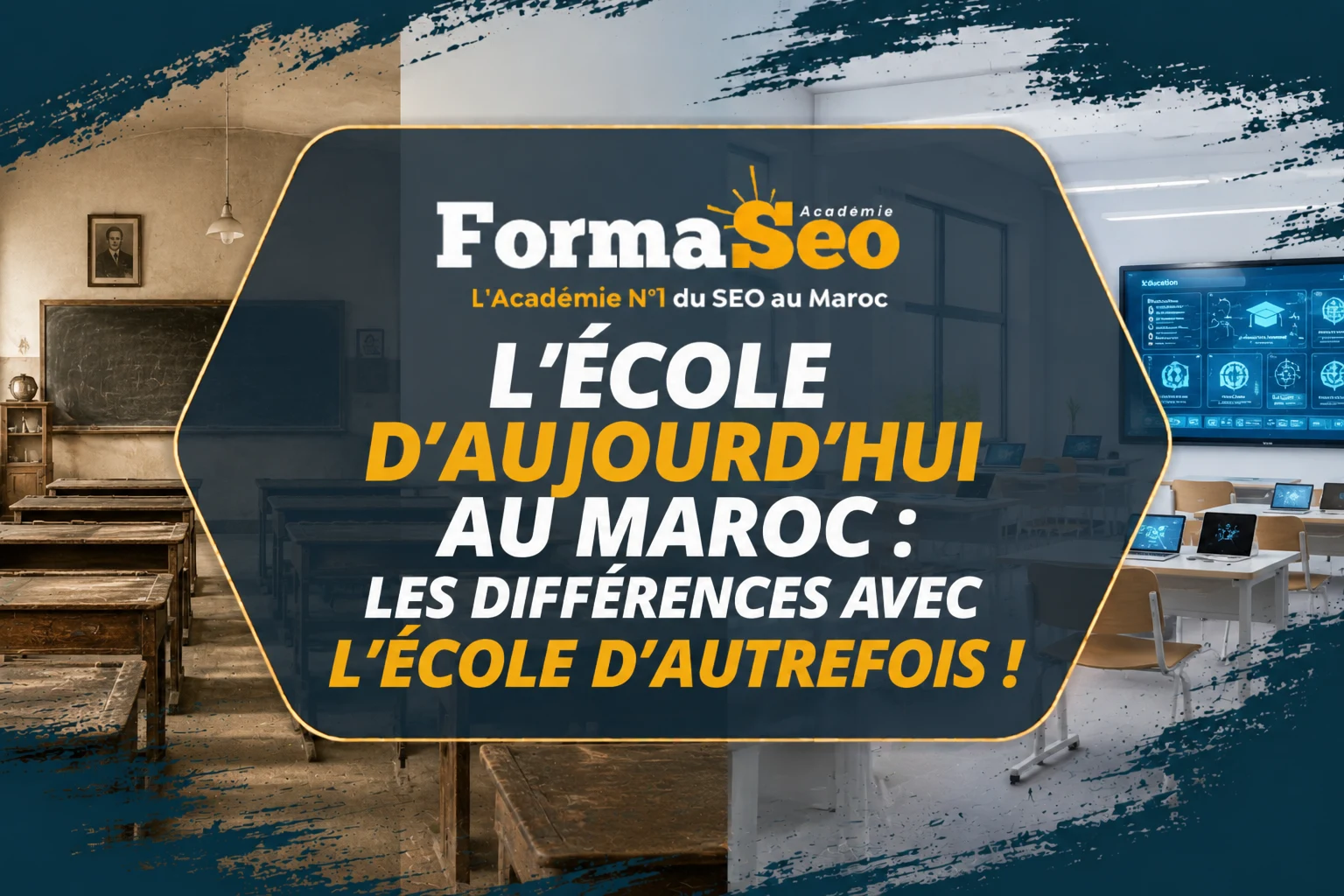 Comparaison entre l'école d'autrefois et moderne au Maroc par FormaSeo Académie, expert en formation SEO.
