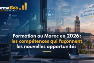 Formation au Maroc en 2026 ce que les recherches Google révèlent sur les nouvelles compétences